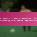 3-2-4-1 Formation Positioneringsstrategier: Effektiv avståndshållning, rörelsemönster, taktisk medvetenhet