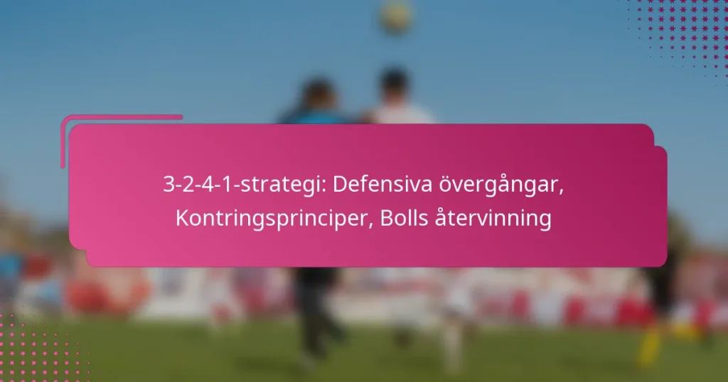3-2-4-1-strategi: Defensiva övergångar, Kontringsprinciper, Bolls återvinning