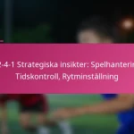 3-2-4-1 Strategiska insikter: Spelhantering, Tidskontroll, Rytminställning