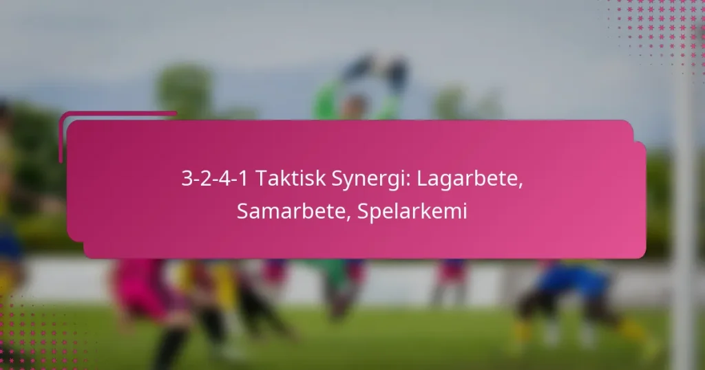 3-2-4-1 Taktisk Synergi: Lagarbete, Samarbete, Spelarkemi