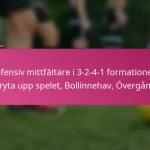 Defensiv mittfältare i 3-2-4-1 formationen: Bryta upp spelet, Bollinnehav, Övergång